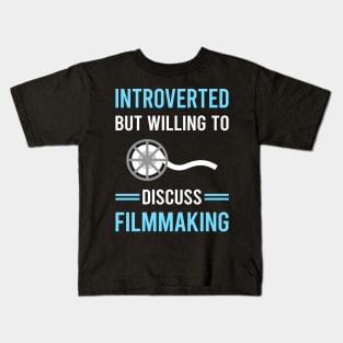 Introverted Filmmaking Filmmaker Film Making Kids T-Shirt